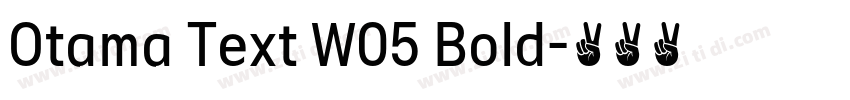 Otama Text W05 Bold字体转换